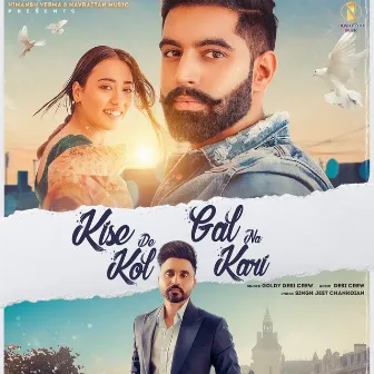 Kise De Kol Gal Na Kari by Goldy Desi Crew