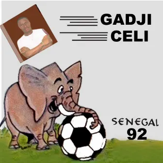 Senegal 92 by Gadji Celi