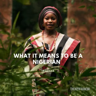 What it means to be a Nigerian by Ibquake