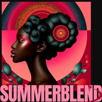 SummerBlend: Sunkissed Vibes by 