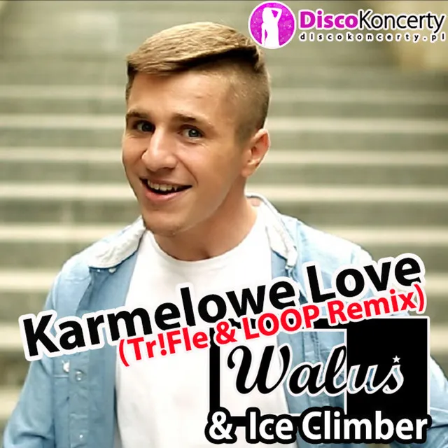 Karmelowe Love - Tr!Fle & Loop Remix