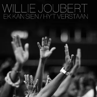 Ek Kan Sien / Hy't Verstaan by Willie Joubert