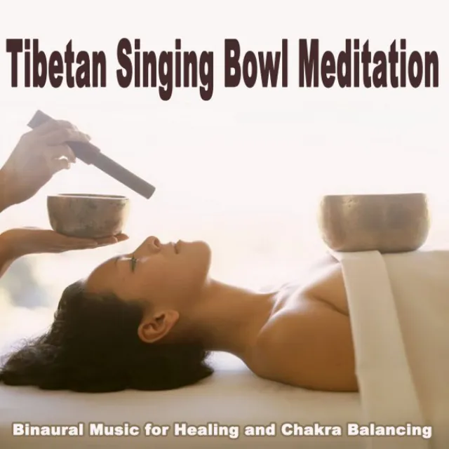 Tibetan Singing Bowl Meditation (Binaural Music for Healing and Chakra Balancing) [5 Hours]