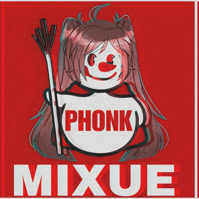 MIXUE PHONK