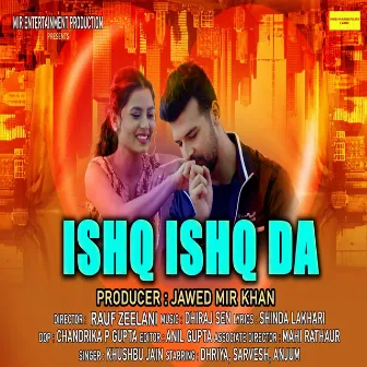 ISHQ ISHQ DA by Khushbu Jain