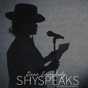 Dear Everybody: The Deluxe Single by ShySpeaks