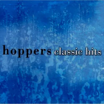 Classic Hits by The Hoppers