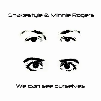 We Can See Ourselves by Minnie Rogers