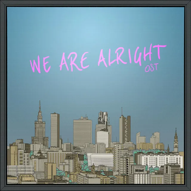 We Are Alright (Original Soundtrack)