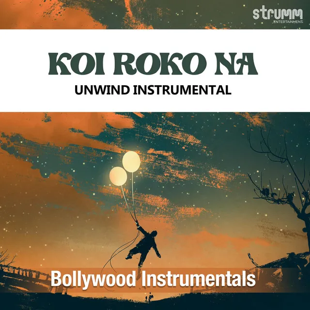 Koi Roko Na (Unwind Instrumental)