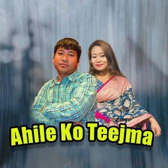 Ahile Ko Teejma by Chuman Kauchha Magar