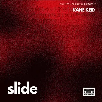 SLIDE by Kane Keid