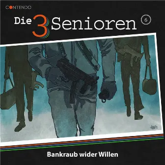 Folge 6: Bankraub wider Willen by Die 3 Senioren