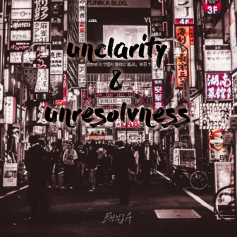 Unclarity & Unresolvness by Ennja