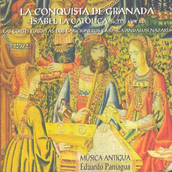 La Conquista De Granada by Eduardo Paniagua