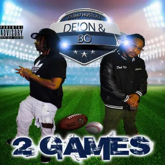 Deion and Bo: Two Games by Dub4/7 Hustlaz