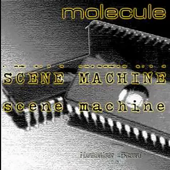 Scene Machine by Molecule