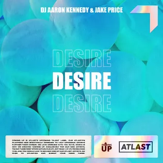 Desire by Dj Aaron Kennedy