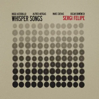 Whisper Songs by Sergi Felipe