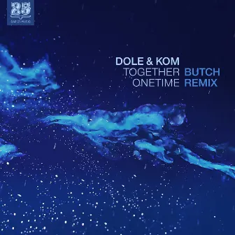 Together Onetime (Butch Remix) by Dole & Kom