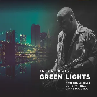 Green Lights by Troy Roberts