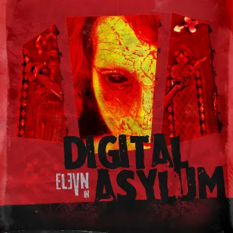 Digital Asylum by Elevn