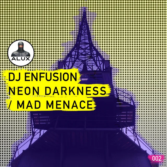 DJ Enfusion - Neon Darkness / Mad Menace