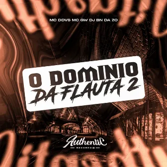 O Dominio da Flauta 2 by DJ BN DA ZO