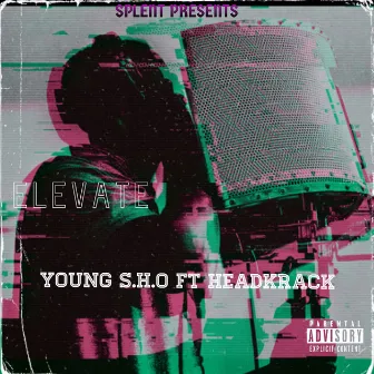 Elevate (feat. HeadKrack) by Young S.H.O