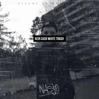 Kein Cash White Trash by Nasjo