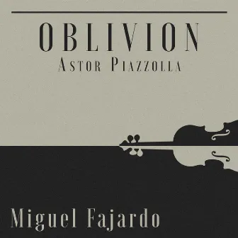 Oblivion (Instrumental Version) by Miguel Fajardo