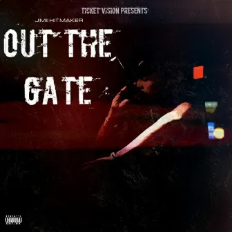 Out the Gate by Jimii Hitmaker