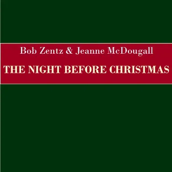 The Night Before Christmas by Bob Zentz