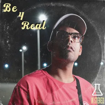 Be 4 Real by Dom Genius