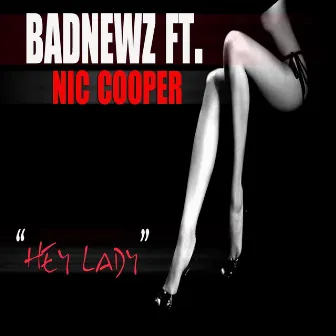 Hey Lady (feat. Nic Cooper) by Badnewz