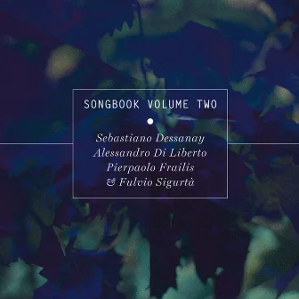 Songbook Volume Two by Sebastiano Dessanay