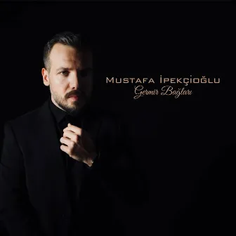 Germir Bağları by Mustafa İpekçioğlu