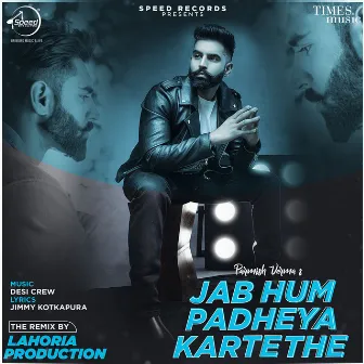 Jab Hum Padheya Karte the (Remix) - Single by Lahoria Production