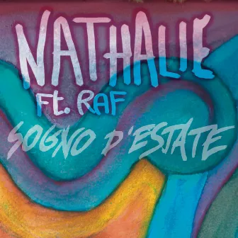 Sogno d'estate (feat. Raf) by Nathalie