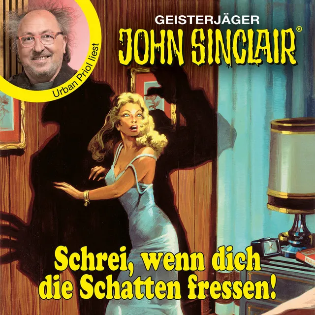 Schrei, wenn dich die Schatten fressen! [John Sinclair, Promis lesen Sinclair (Ungekürzt)]