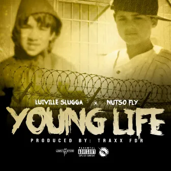 Young Life by Luiville Slugga