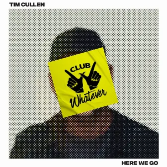 Here We Go by Tim Cullen