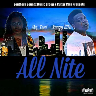 All Nite by Keezy Kilo