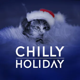 Chilly Holiday by Chilly Holiday