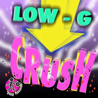 Crush by Low G