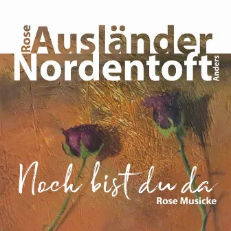 Noch bist du da by Anders Nordentoft