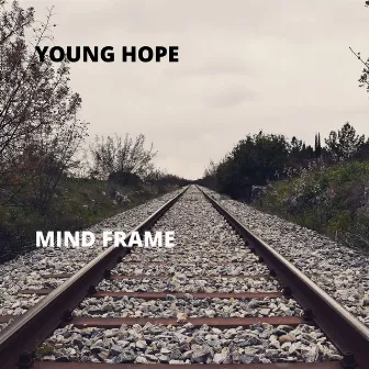 Mind Frame by Young Hope