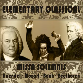 Ludwing Van Beethoven: Elementary Classical: Missa Solemnis by Kurt Rydl