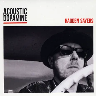 Acoustic Dopamine by Hadden Sayers