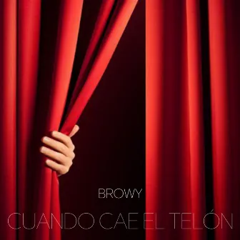 Cuando cae el telón by Browy